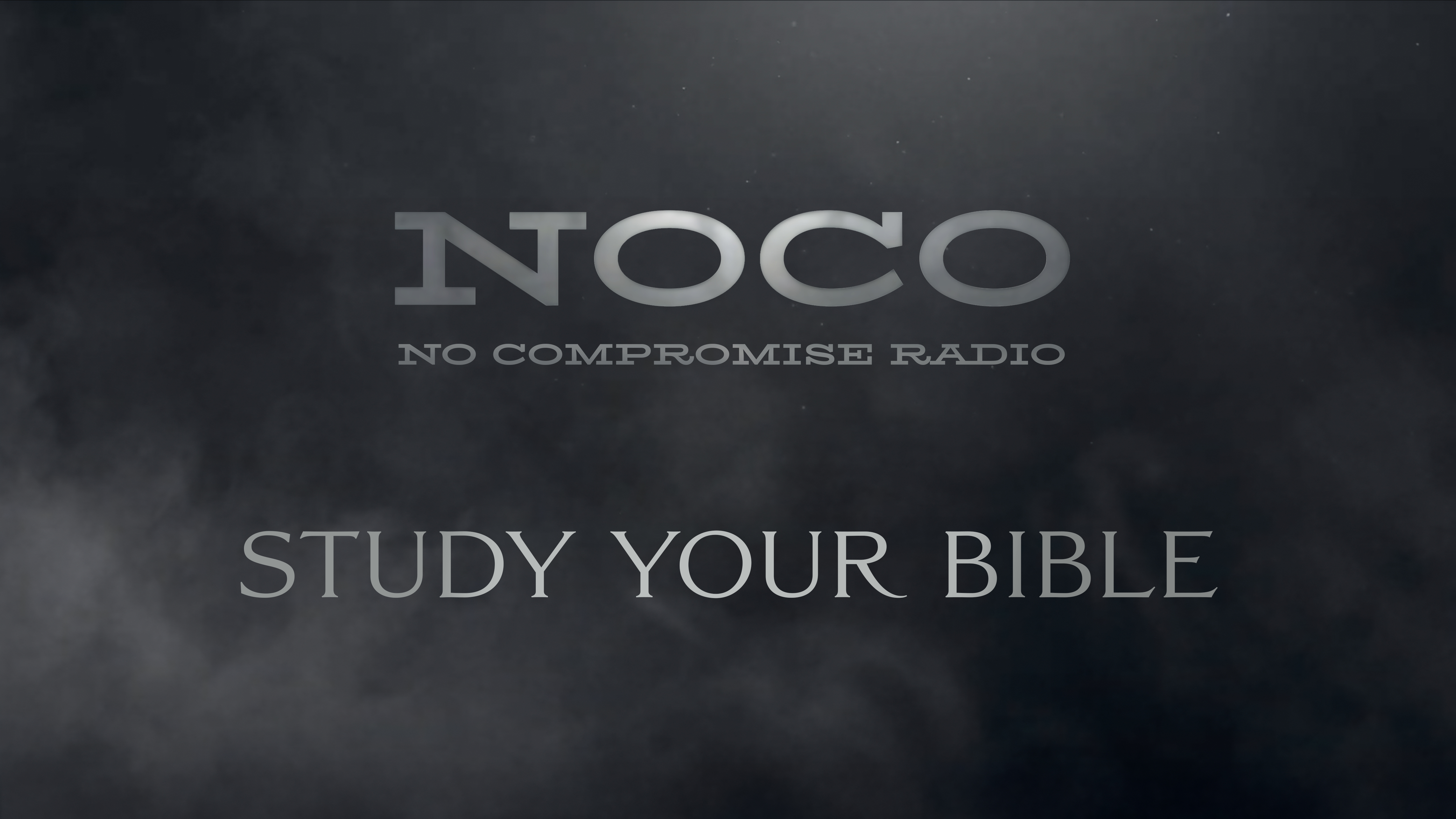 Study Your Bible - E.35 - No Compromise Radio