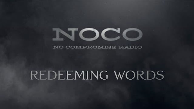 Redeeming Words - E.7 - No Compromise...