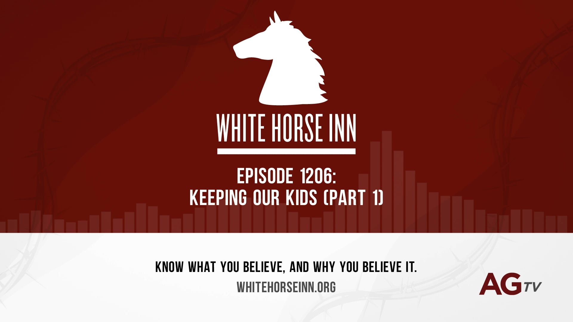 Keeping Our Kids (Part 1) - The White Horse Inn -  #1206