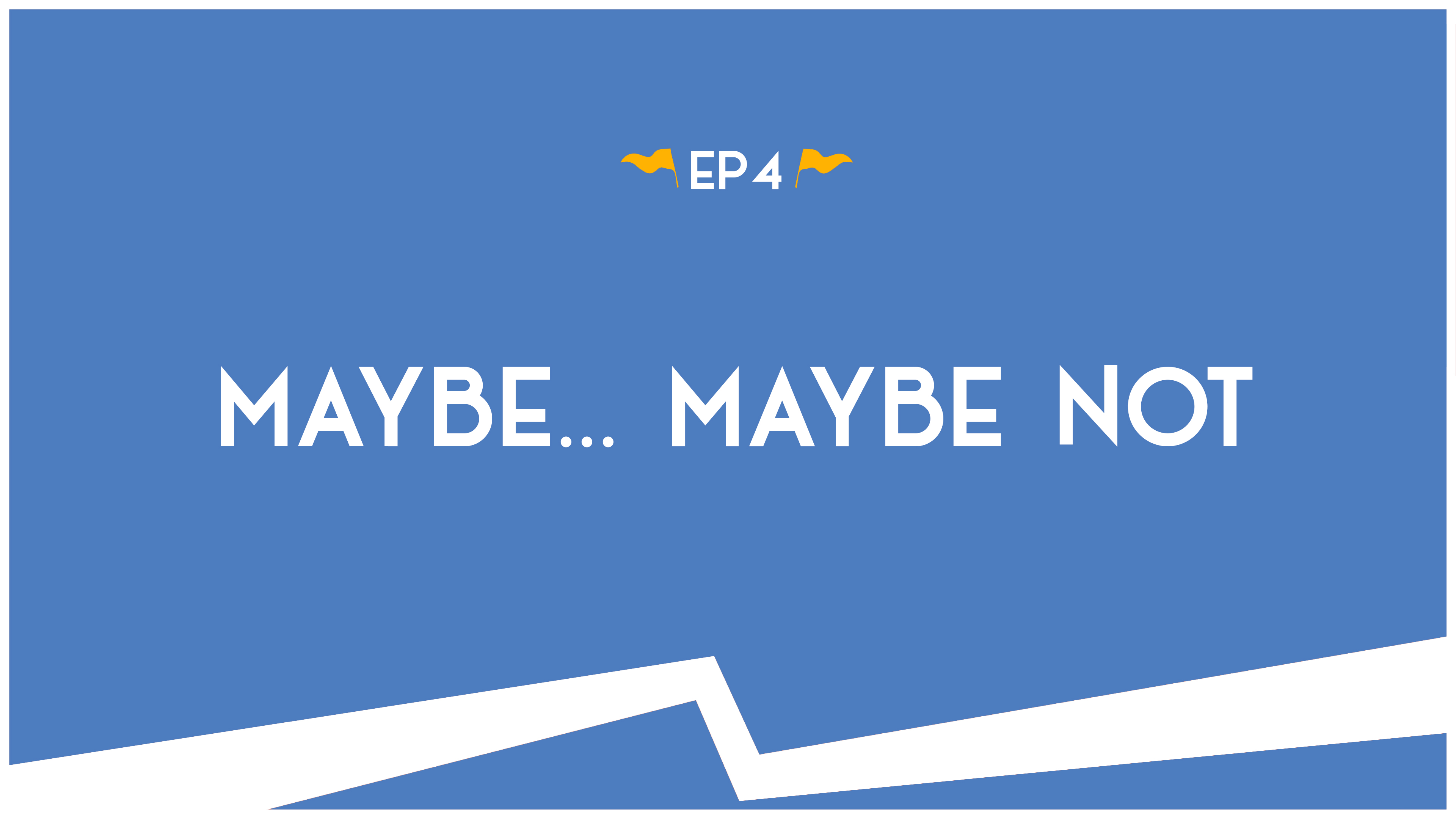 Maybe... Maybe Not - S.4: E.4 - Road Trip to Truth