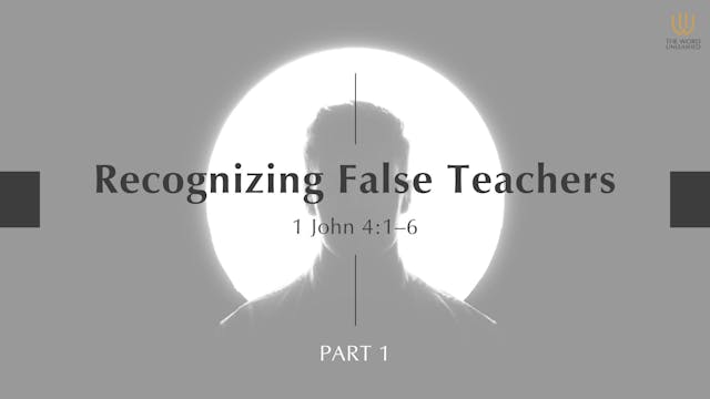 Recognizing False Teachers (Part 1) -...