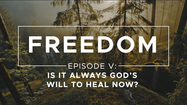 Is it Always God's Will to Heal Now? ...