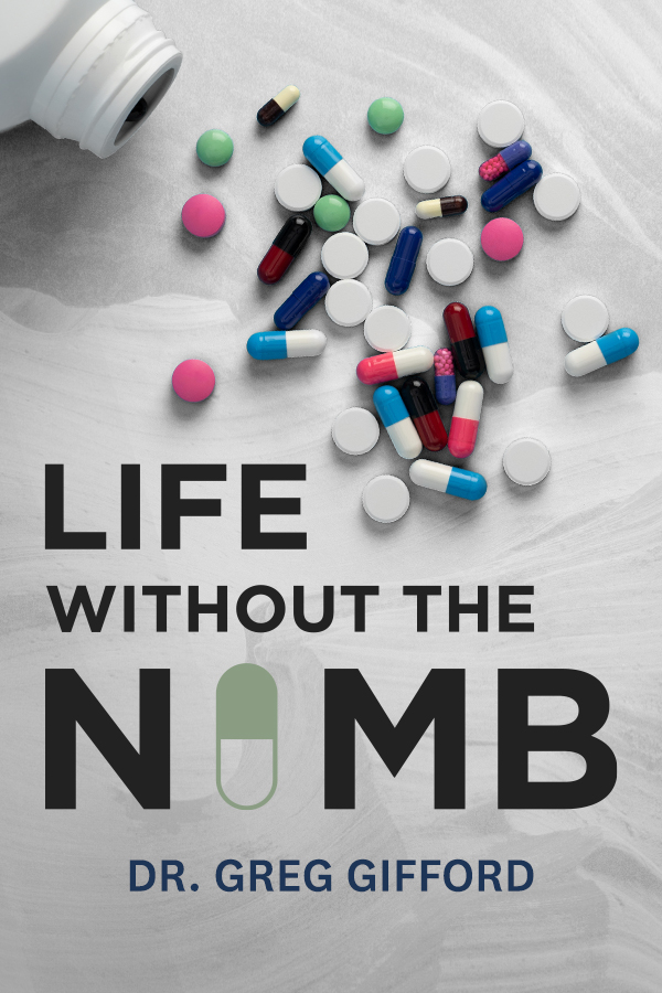Life Without The Numb - Greg Gifford