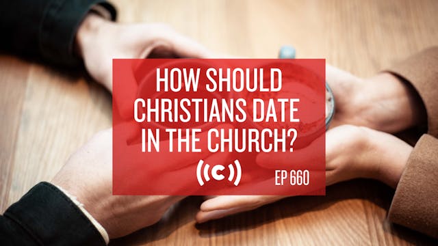 How Should Christians Date in the Chu...