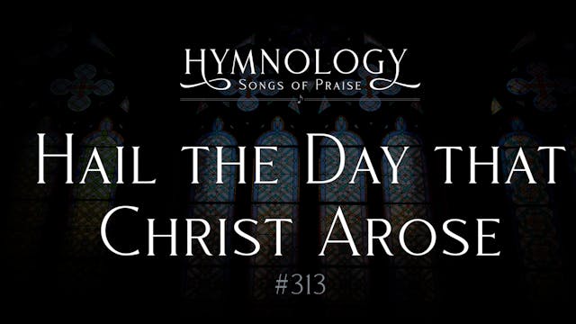 Hail the Day That Christ Arose (Hymn ...