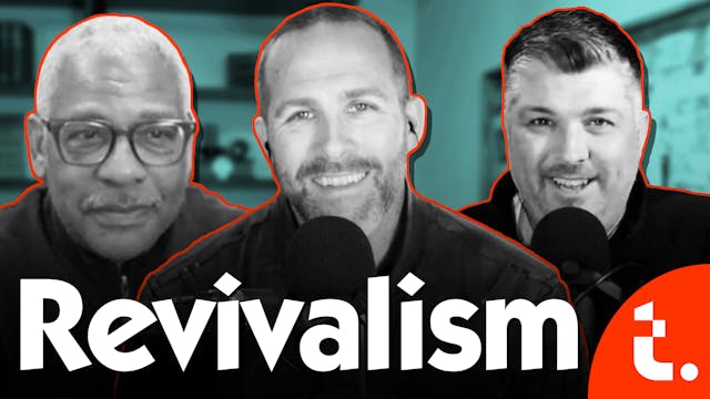 Revivalism (with Ken Jones) - Theocast