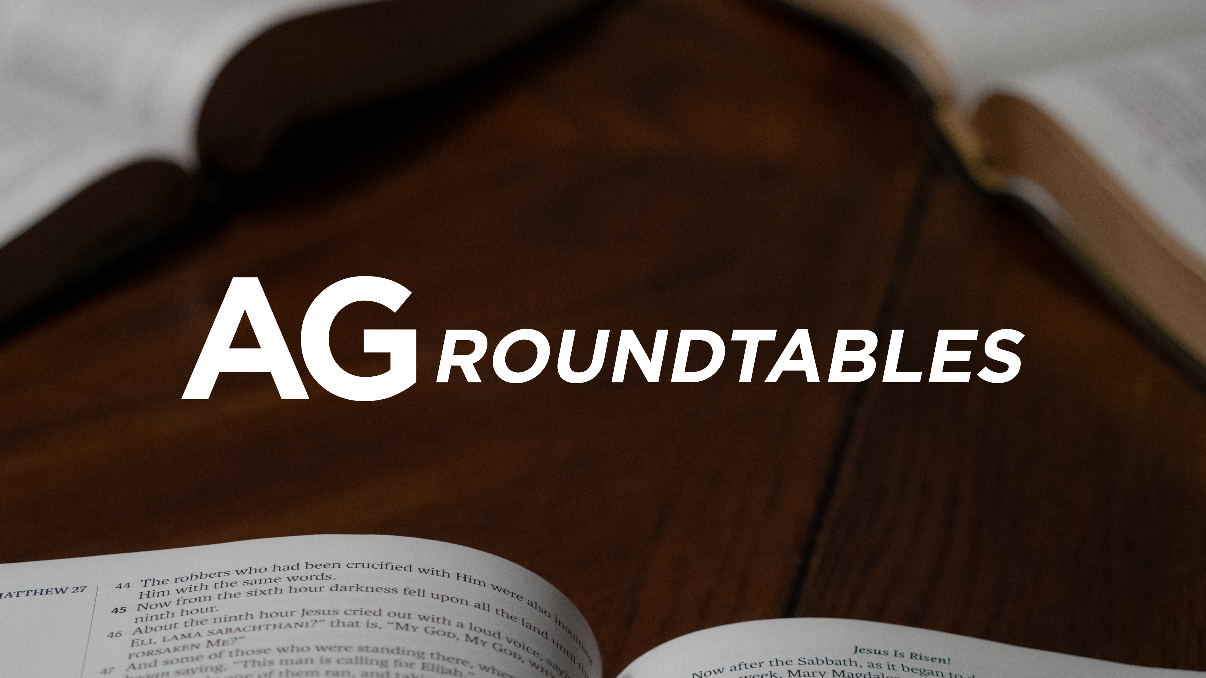 AG Roundtables