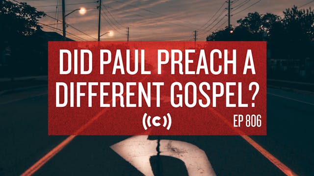 Did Paul Preach a Different Gospel? -...