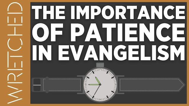 The Importance of Patience in Evangel...