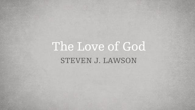 The Love of God - E.14 - The Attribut...