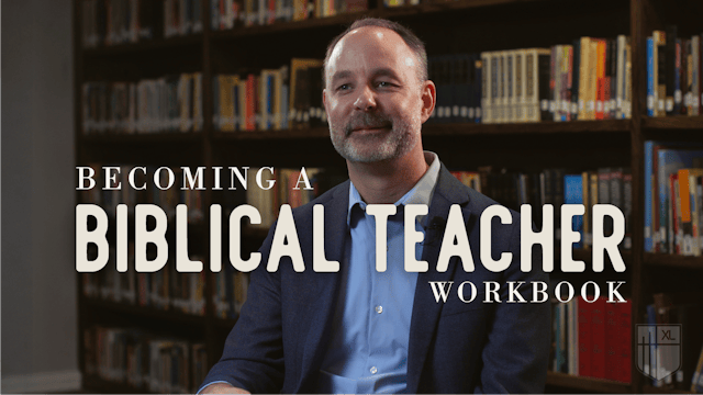 Becoming a Biblical Teacher Workbook ...