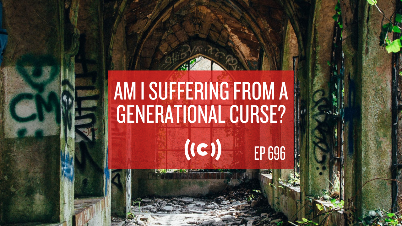 Core Live: Am I Suffering From a Generational Curse? - 4/30/21