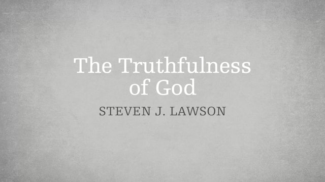 The Truthfulness of God - E.10 - The Attributes of God