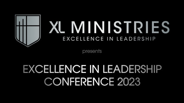 Excellence in Leadership Conference 2023 - XL Ministries