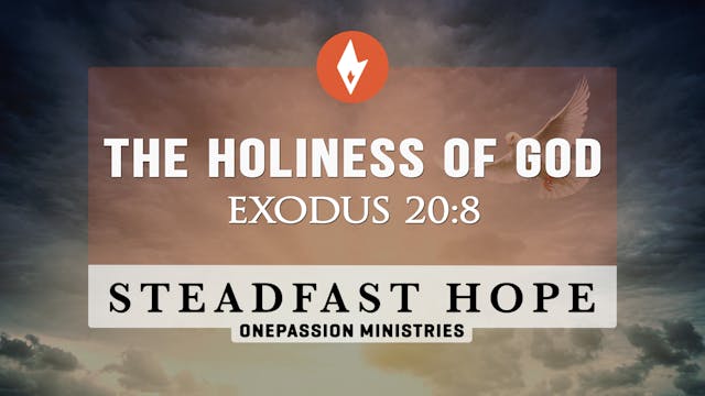 The Holiness of God - Steadfast Hope ...