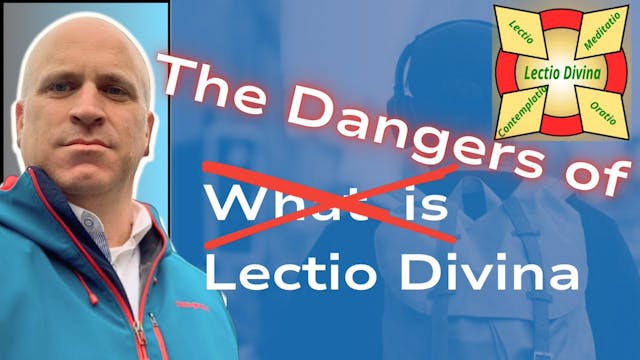 The Dangers of Lectio Divina - Firm F...