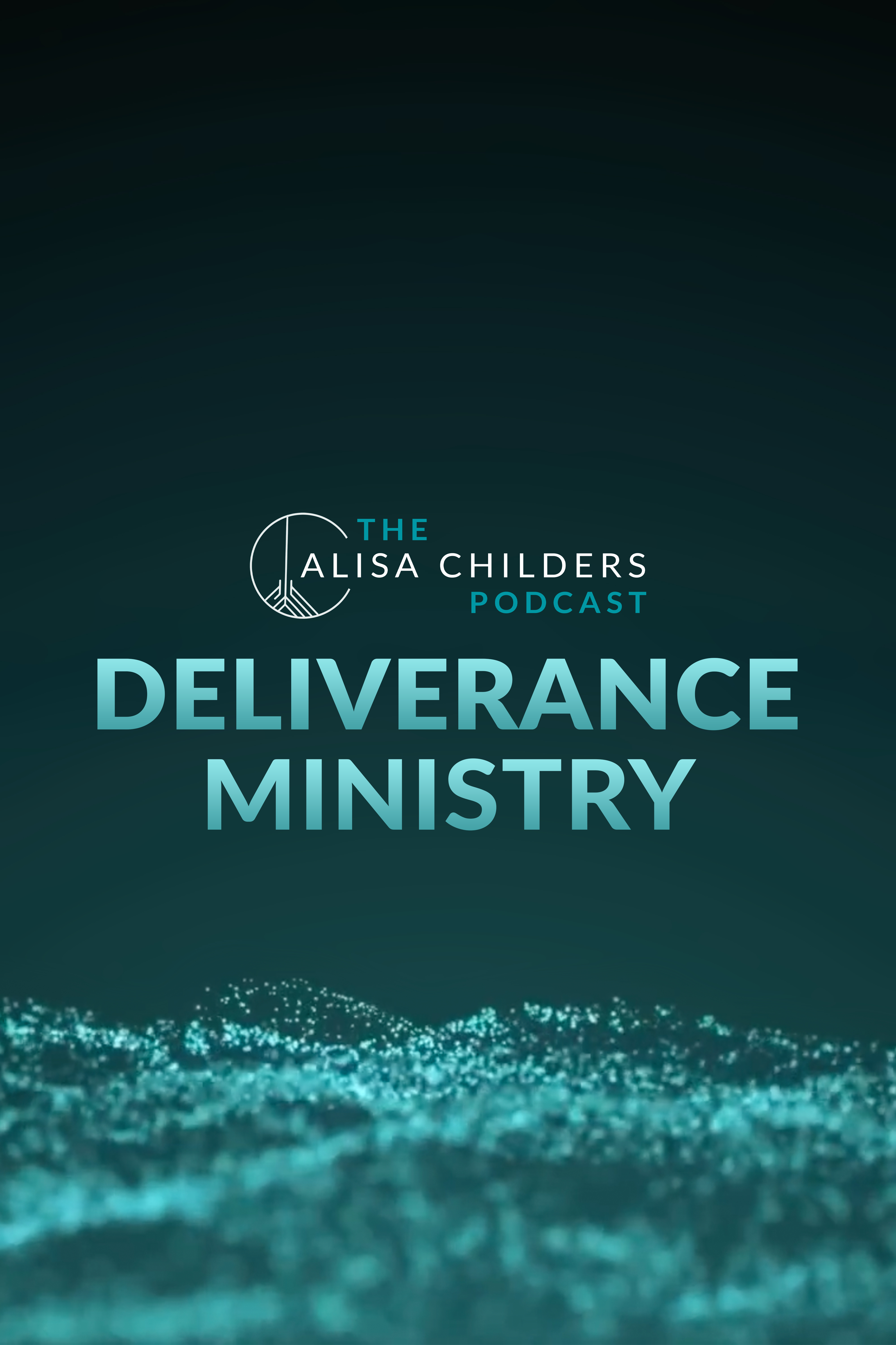 Deliverance Ministry - Alisa Childers