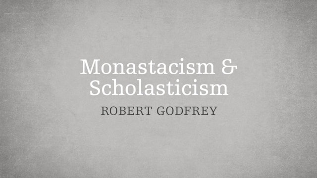 Monasticism & Scholasticism - P2:E8 - A Survey of Church History 
