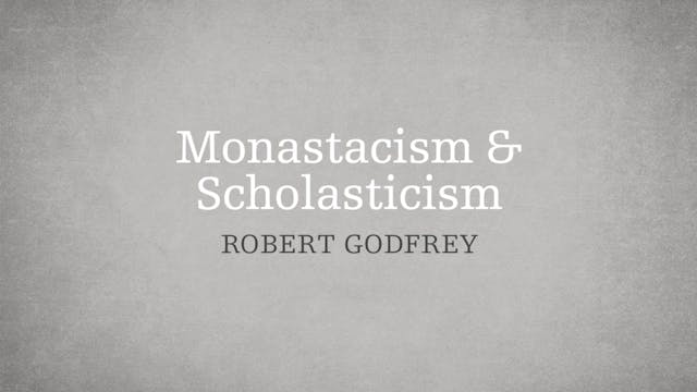 Monasticism & Scholasticism - P2:E8 -...
