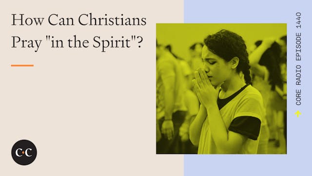 How Can Christians Pray "in the Spiri...