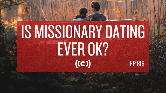 Is Missionary Dating Ever OK? - Core ...