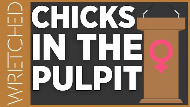 Chicks in the Pulpit - E.2 - Wretched TV