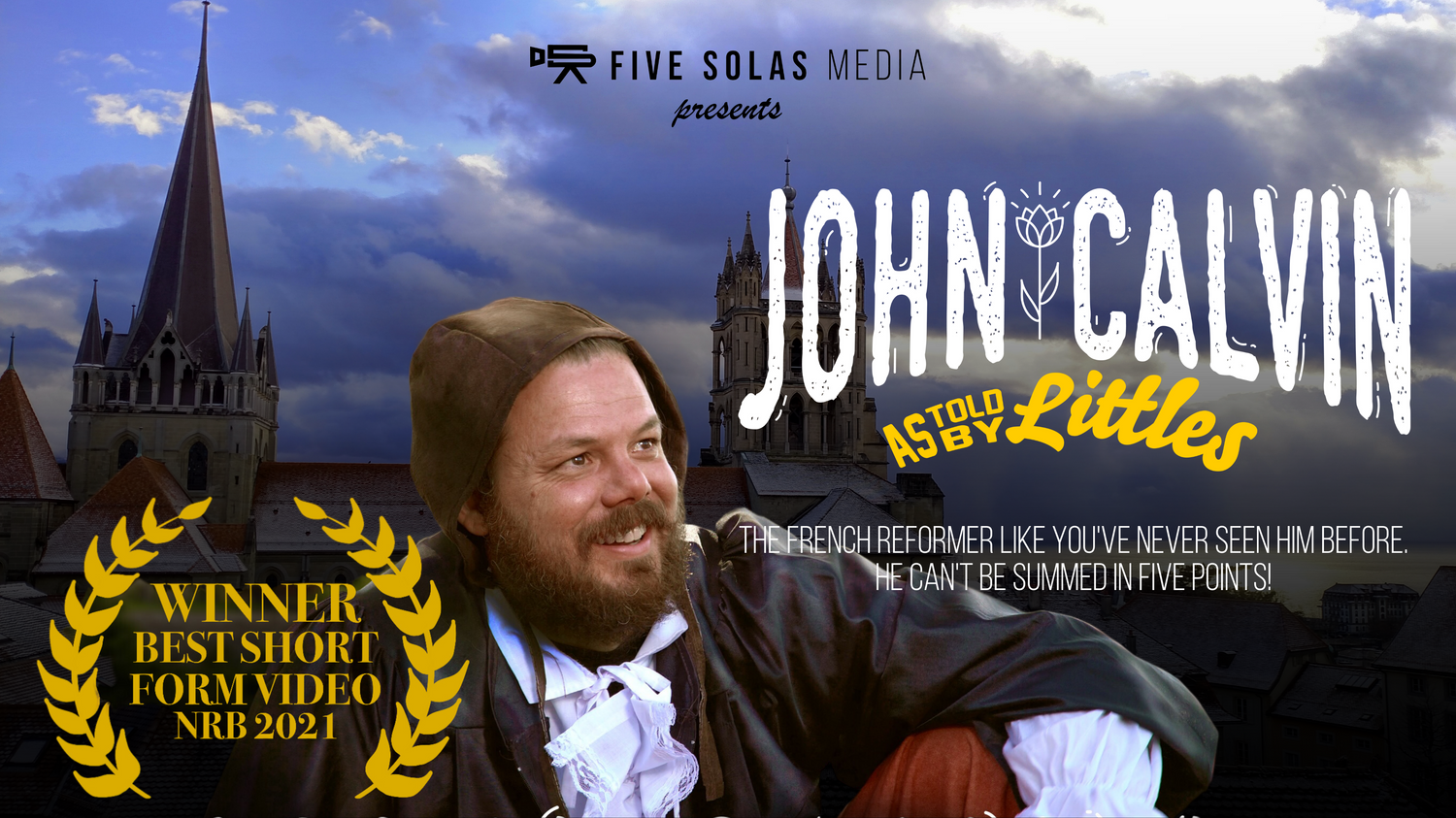 John Calvin  - As Told by Littles