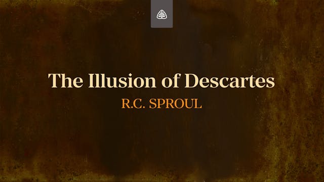 The Illusion of Descartes - E.17 - De...