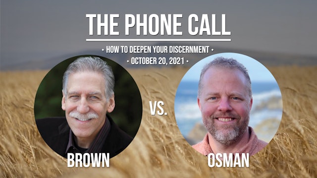 The Phone Call: How to Deepen Your Discernment - Jim Osman Calls Dr. Brown
