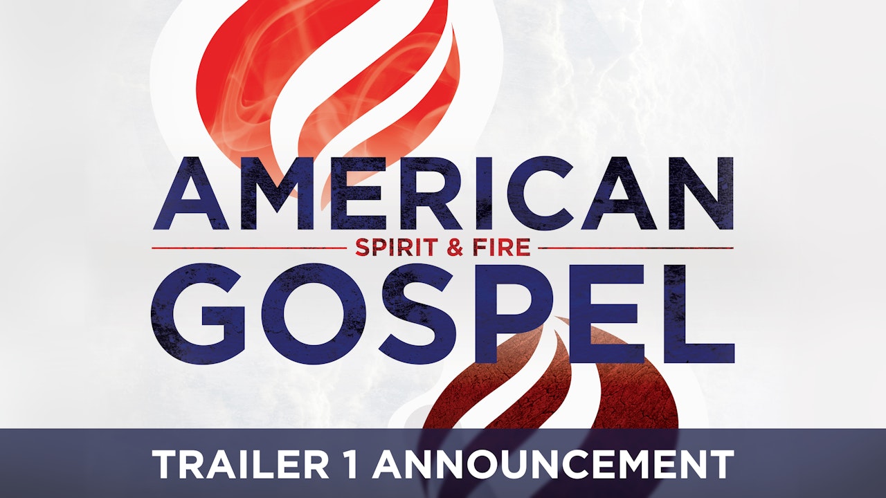 American Gospel: Spirit & Fire