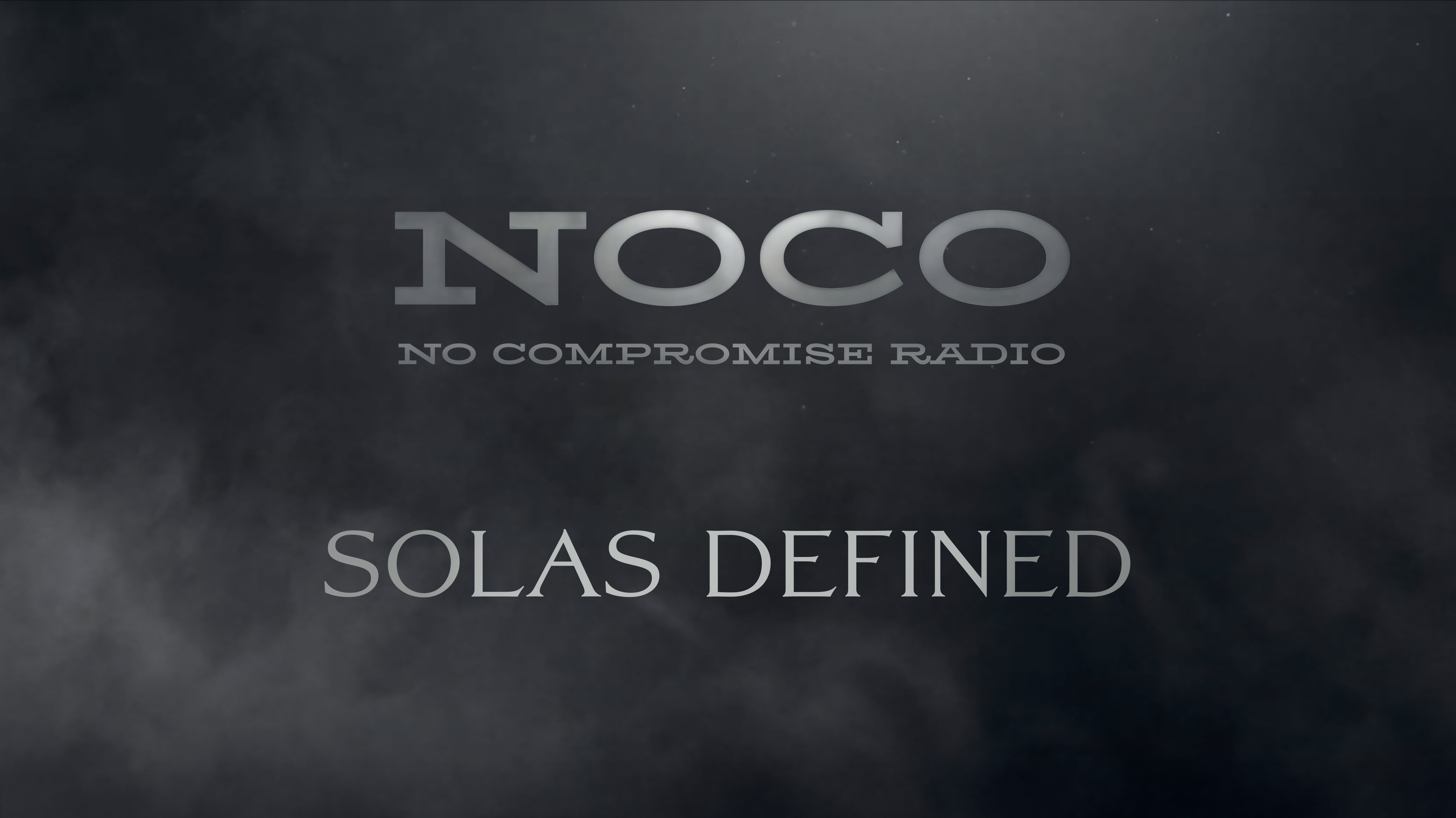 Solas Defined - E.15 - No Compromise Radio