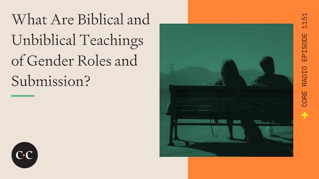 What Are Biblical and Unbiblical Teachings of Gender Roles and Submission?