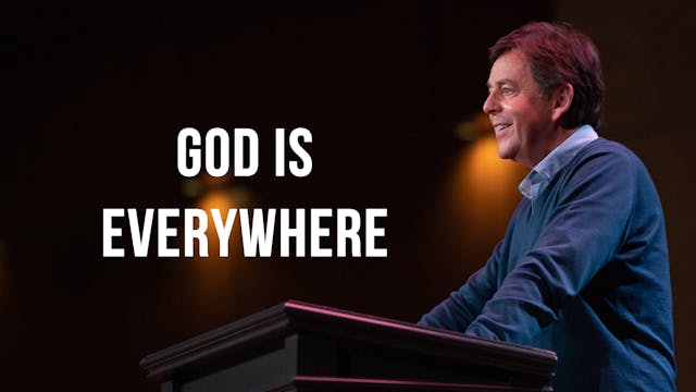 God Is Everywhere - Alistair Begg