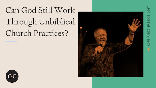 Can God Still Work Through Unbiblical...