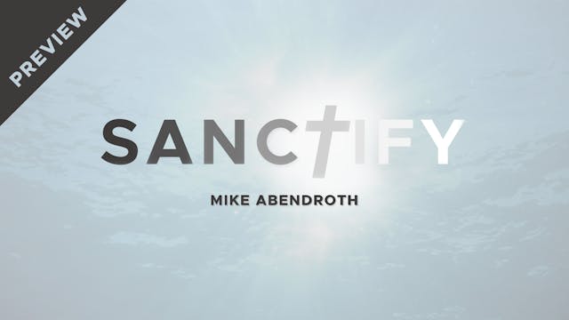 Sanctify - Mike Abendroth - AG Teachi...