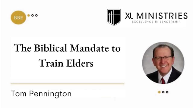 The Biblical Mandate to Train Elders ...