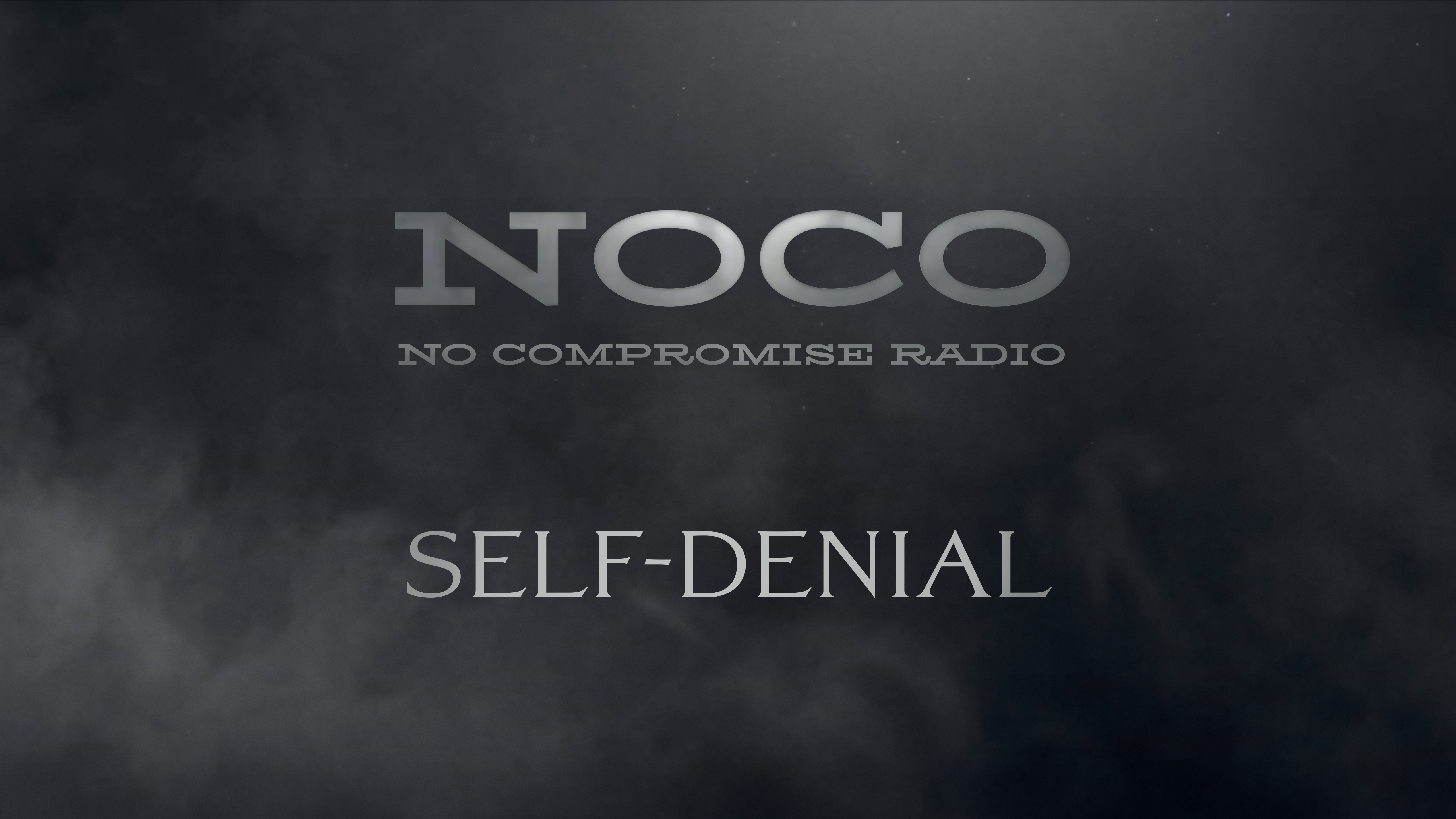 Self-Denial - E.22 - No Compromise Radio