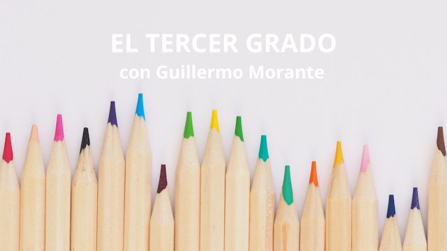 El Tercer Grado con Guillermo Morante
