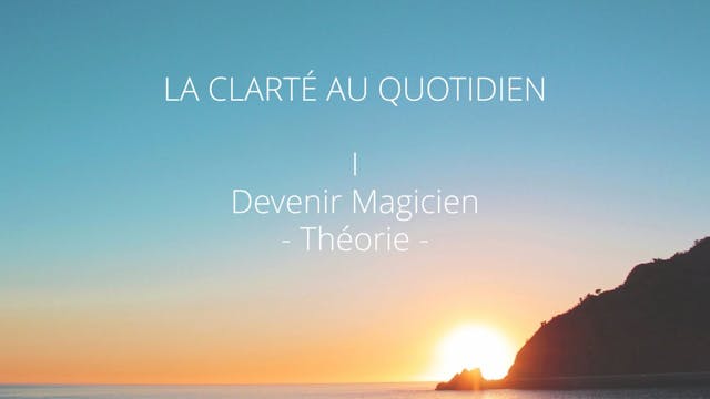 Clarte I : Devenir Magicien 1 - Théorie