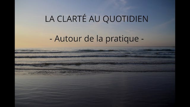 Clarté - Autour de la pratique