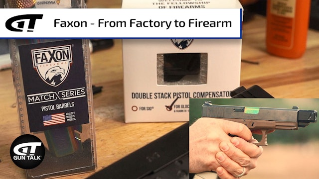 Follow Faxon From Factory to Firearm