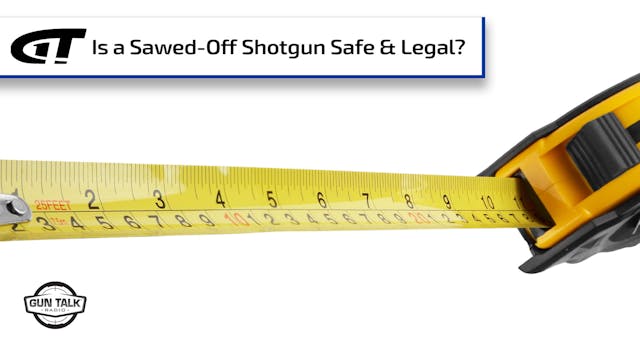 Is a Sawed-Off Shotgun Safe? Legal?