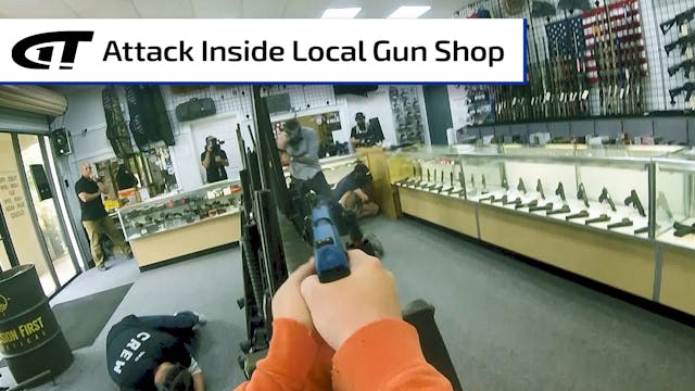 Attack Inside Local Gun Shop 