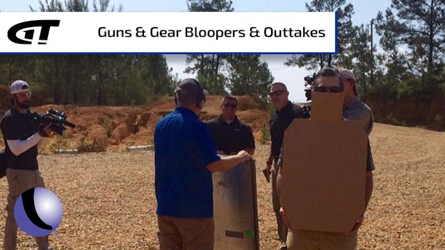 Guns & Gear S7: Bloopers and Outtakes