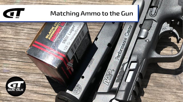 Gun 101: Selecting the Correct Ammuni...