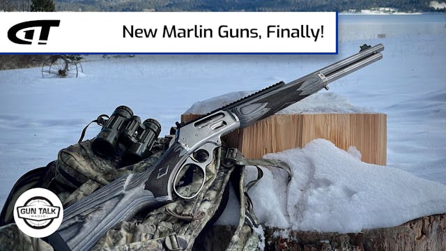 New Marlin Guns - Finally! 