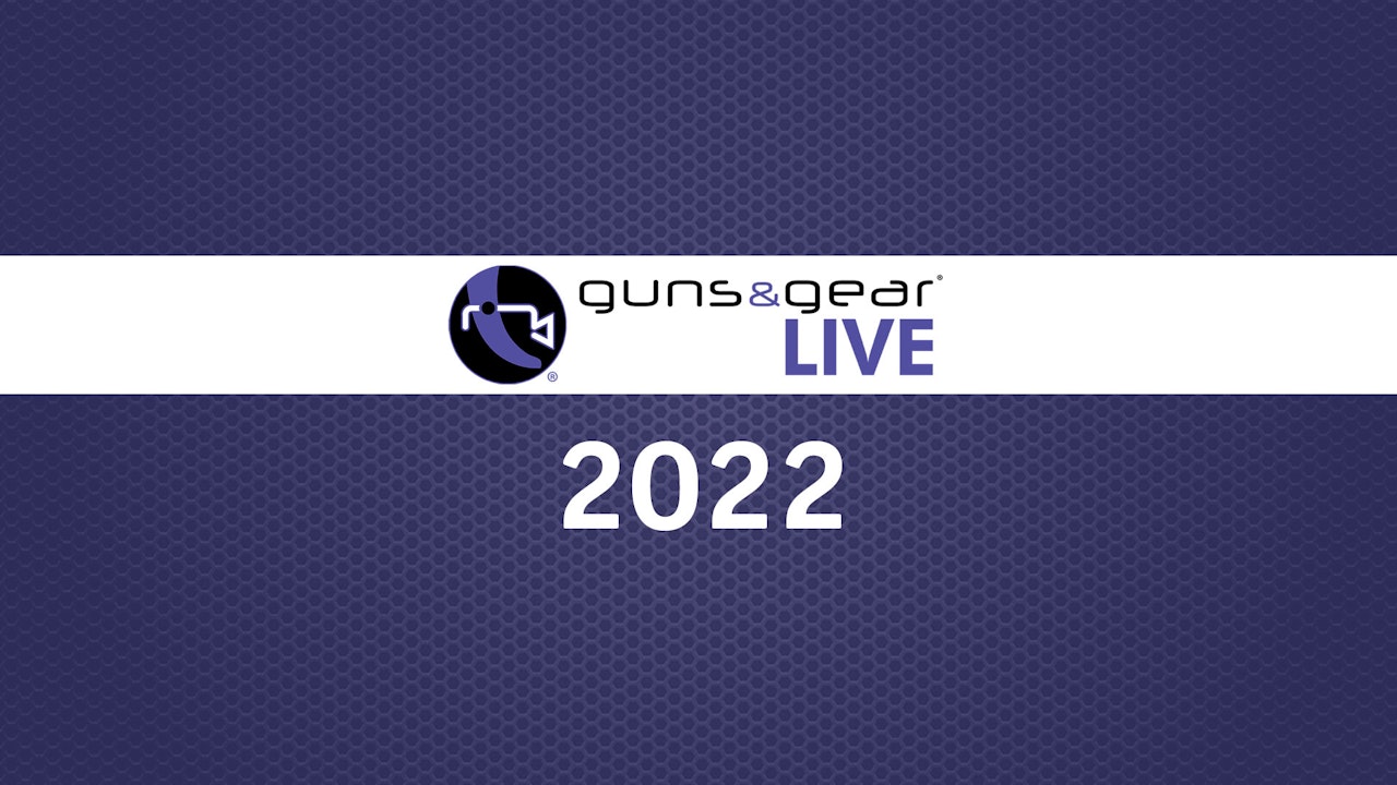 Guns & Gear Live 2022