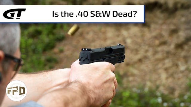 Is the .40 S&W Dead?