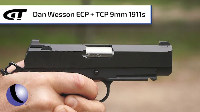 Dan Wesson TCP and ECP 9mm 1911s