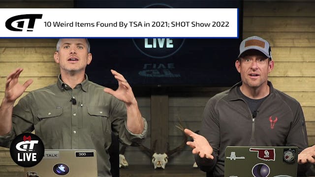 Top 10 TSA Finds; SHOT Show 2022